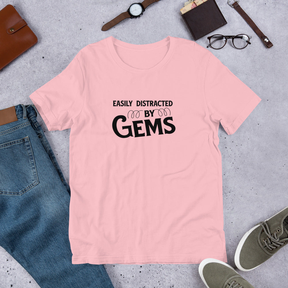 Easily Distracted by Gems Jeweler Rockhound Collector Unisex t-shirt - prettyrock.com