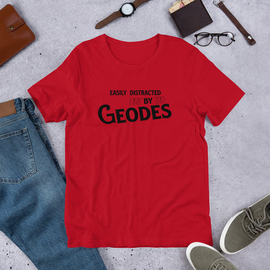 Easily Distracted by Geodes Geology Gem Cutter Rockhound Gift Unisex t-shirt - prettyrock.com