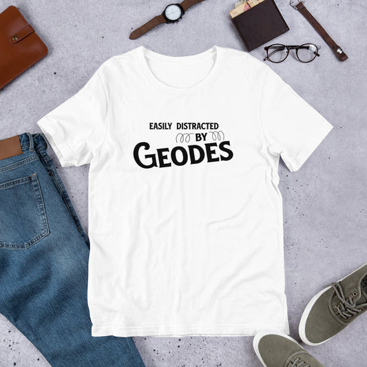Easily Distracted by Geodes Geology Gem Cutter Rockhound Gift Unisex t-shirt - prettyrock.com
